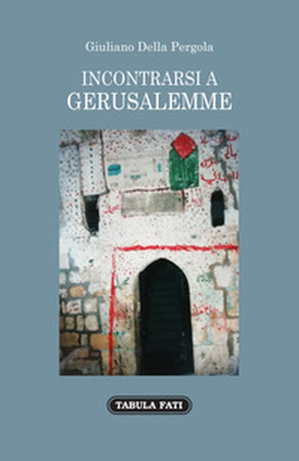 Incontrarsi a gerusalemme - Librerie.coop Incontrarsi a gerusalemme - Librerie.coop