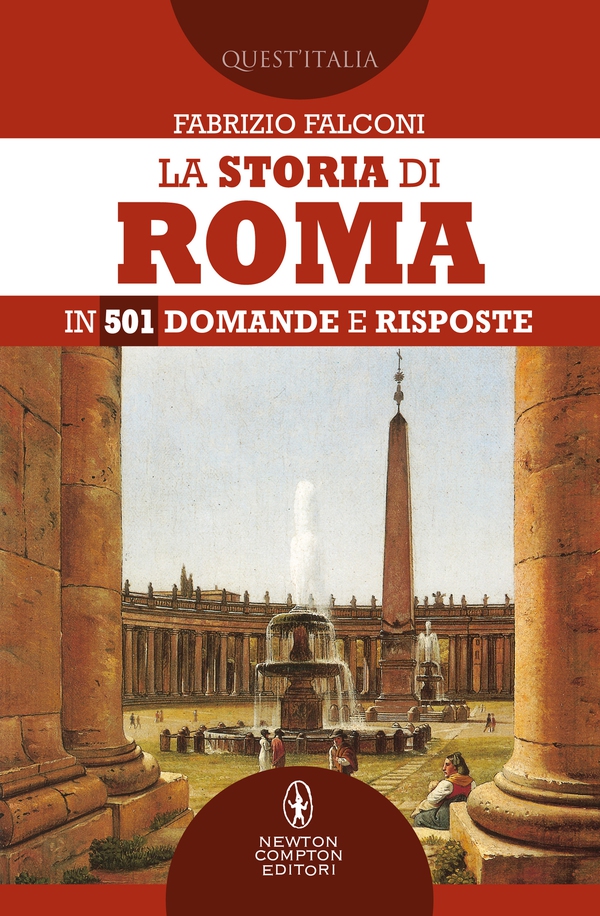 La storia di Roma in 501 domande e risposte - Librerie.coop La storia di Roma in 501 domande e risposte - Librerie.coop