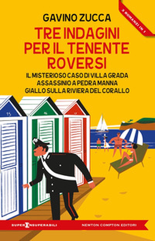 Tre indagini per il tenente Roversi: Il misterioso caso di Villa Grada-Assassinio a Pedra Manna-Giallo sulla Riviera del Corallo - Librerie.coop Tre indagini per il tenente Roversi: Il misterioso caso di Villa Grada-Assassinio a Pedra Manna-Giallo sulla Riviera del Corallo - Librerie.coop