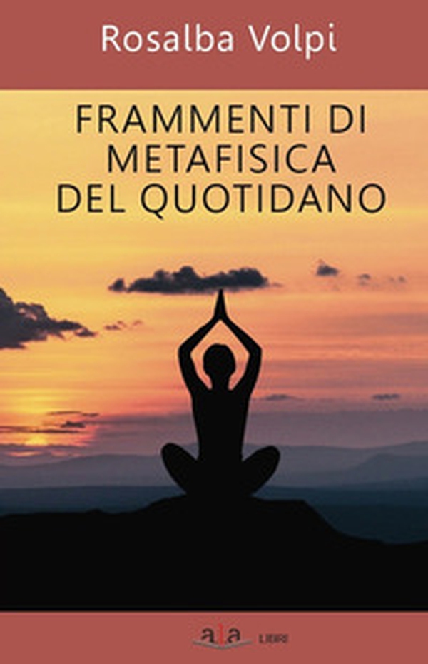 Frammenti di metafisica del quotidiano - Librerie.coop Frammenti di metafisica del quotidiano - Librerie.coop