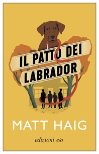 Il Patto dei Labrador - Librerie.coop Il Patto dei Labrador - Librerie.coop