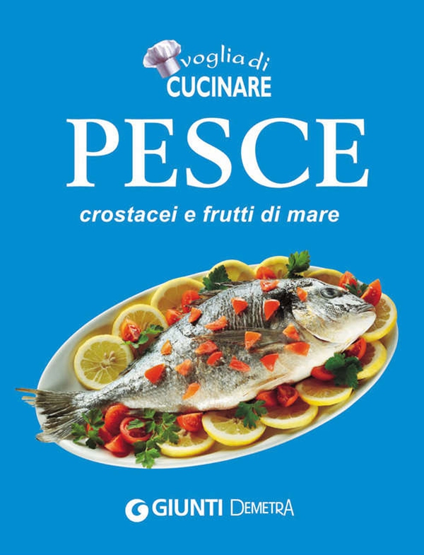 Pesce, crostacei e frutti di mare - Librerie.coop Pesce, crostacei e frutti di mare - Librerie.coop
