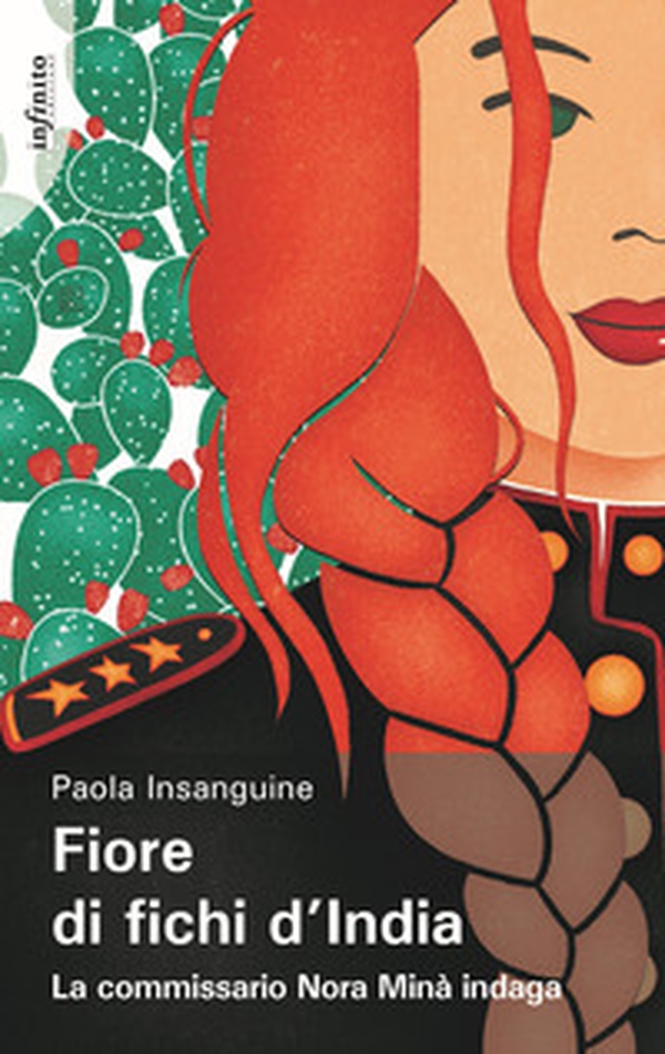 Fiore di fichi d'India. La commissario Nora Minà indaga - Librerie.coop Fiore di fichi d'India. La commissario Nora Minà indaga - Librerie.coop