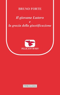 Il giovane Lutero e la grazia della giustificazione - Librerie.coop Il giovane Lutero e la grazia della giustificazione - Librerie.coop