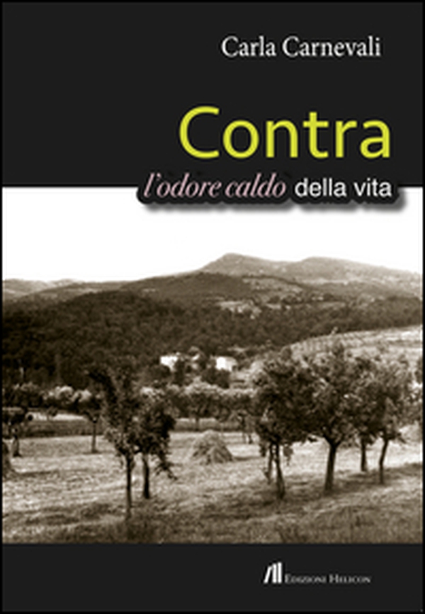 Contra. L'odore caldo della vita - Librerie.coop Contra. L'odore caldo della vita - Librerie.coop