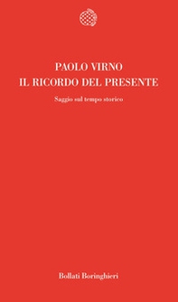 Il ricordo del presente - Librerie.coop Il ricordo del presente - Librerie.coop