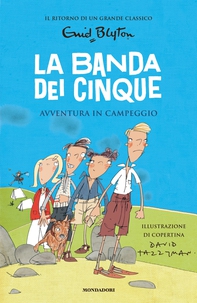 La banda dei cinque - 7. Avventura in campeggio - Librerie.coop