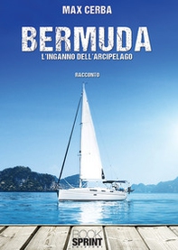 Bermuda. L'inganno dell'arcipelago - Librerie.coop
