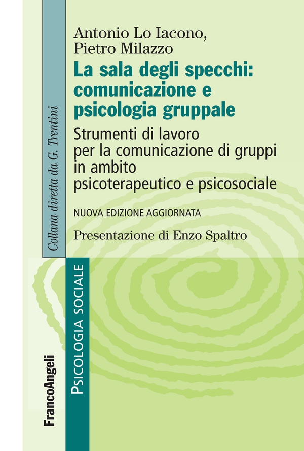 sala degli specchi: comunicazione e psicologia gruppale. - Librerie.coop sala degli specchi: comunicazione e psicologia gruppale. - Librerie.coop