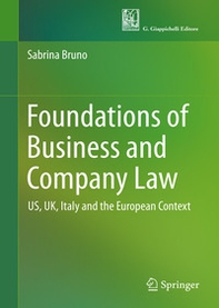 Foundations of business and company law. US, UK, Italy and the european context - Librerie.coop