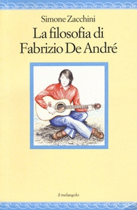 La filosofia di Fabrizio de André - Librerie.coop