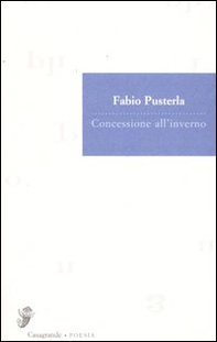 Concessione all'inverno. Poesie (1967-1984) - Librerie.coop