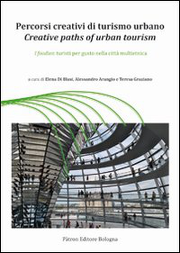 Percorsi creativi di turismo urbano. I foodies: turisti per gusto nella città multietnica - Librerie.coop Percorsi creativi di turismo urbano. I foodies: turisti per gusto nella città multietnica - Librerie.coop