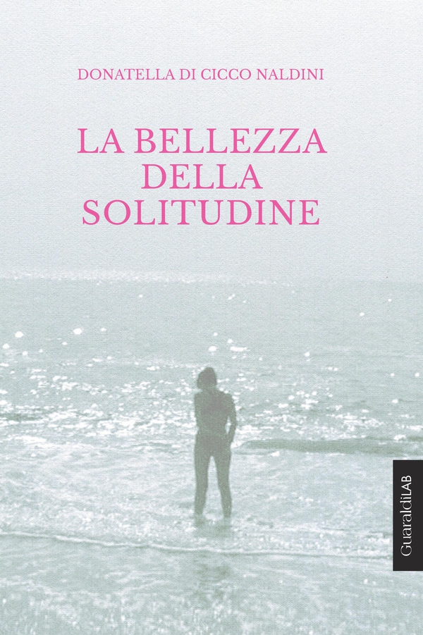 La bellezza della solitudine - Librerie.coop La bellezza della solitudine - Librerie.coop