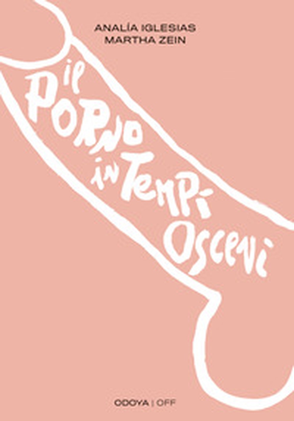 Il porno in tempi osceni - Librerie.coop Il porno in tempi osceni - Librerie.coop