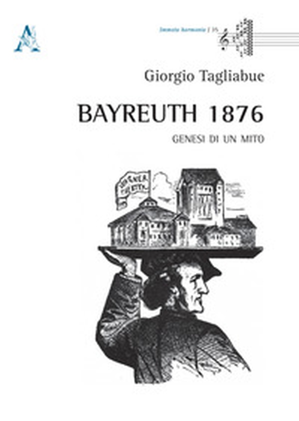 Bayreuth 1876. Genesi di un mito - Librerie.coop Bayreuth 1876. Genesi di un mito - Librerie.coop