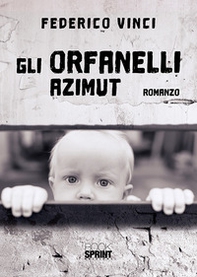 Gli orfanelli. Azimut - Librerie.coop Gli orfanelli. Azimut - Librerie.coop