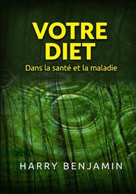 Votre Diet. Dans la santé et la maladie - Librerie.coop