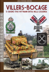 Villers-Bocage: 13 giugno 1944 - Librerie.coop