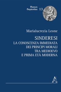 Sinderesi. La conoscenza immediata dei principî morali tra Medioevo e prima Età Moderna - Librerie.coop