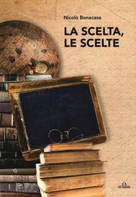 La scelta, le scelte - Librerie.coop