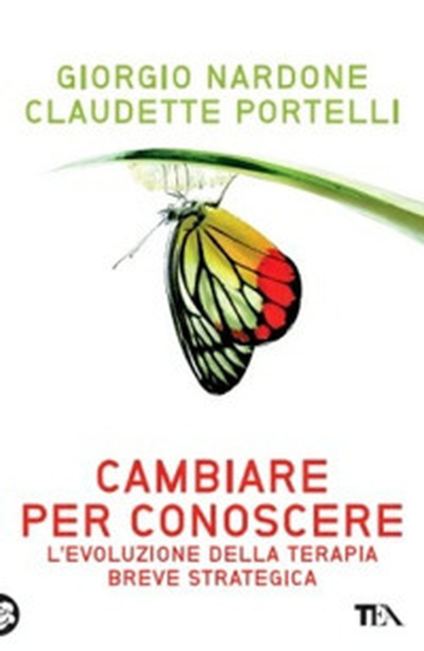 Cambiare per conoscere. Lo sviluppo della terapia strategica breve - Librerie.coop Cambiare per conoscere. Lo sviluppo della terapia strategica breve - Librerie.coop