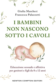 I bambini non nascono sotto i cavoli - Librerie.coop I bambini non nascono sotto i cavoli - Librerie.coop