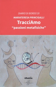 TracciAmo «passioni metafisiche» - Librerie.coop