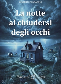 La notte al chiudersi degli occhi - Librerie.coop La notte al chiudersi degli occhi - Librerie.coop
