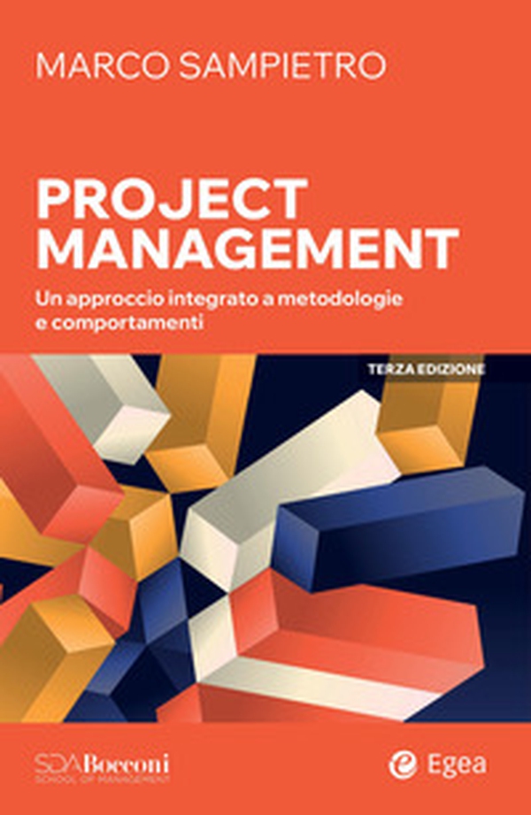 Project management. Un approccio integrato a metodologie e comportamenti - Librerie.coop