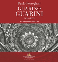 Paolo Portoghesi. Guarino Guarini 1624-1683 - Librerie.coop Paolo Portoghesi. Guarino Guarini 1624-1683 - Librerie.coop