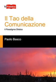 Il tao della comunicazione - Librerie.coop