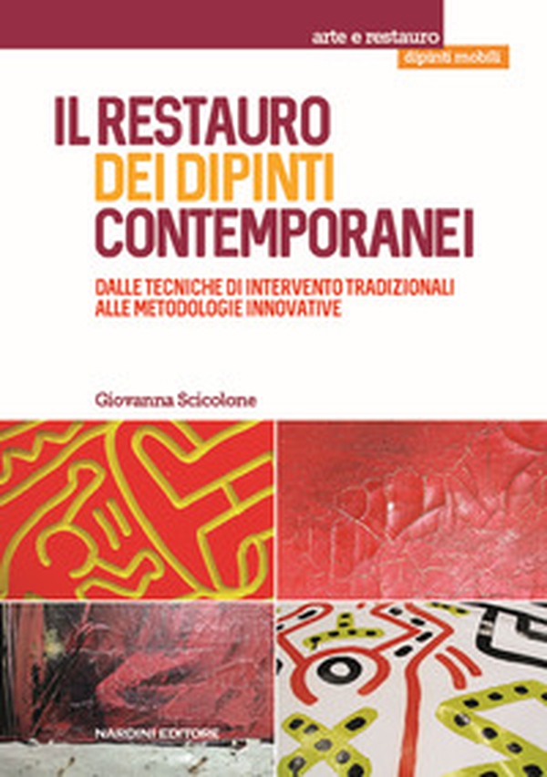 Il restauro dei dipinti contemporanei. Dalle tecniche di intervento tradizionali alle metodologie innovative - Librerie.coop Il restauro dei dipinti contemporanei. Dalle tecniche di intervento tradizionali alle metodologie innovative - Librerie.coop