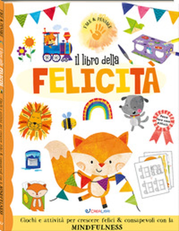 Il libro della felicità. Fare & pensare - Librerie.coop