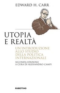 Utopia e realtà. Un'introduzione allo studio della politica internazionale - Librerie.coop
