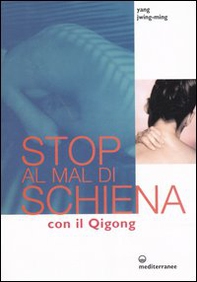 Stop al mal di schiena con il qigong - Librerie.coop