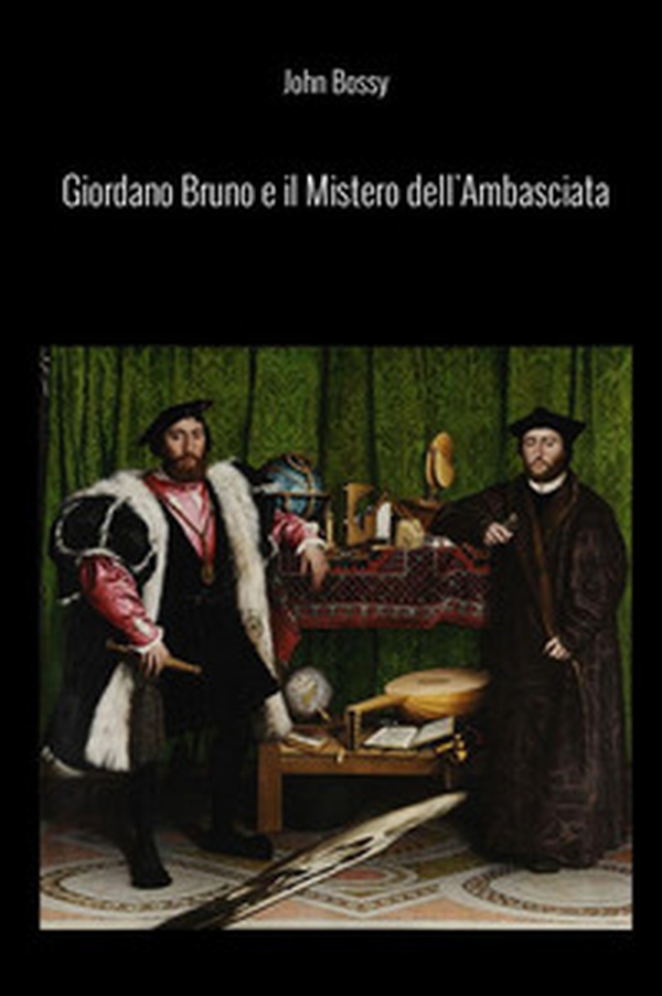 Giordano Bruno e il mistero dell'ambasciata - Librerie.coop Giordano Bruno e il mistero dell'ambasciata - Librerie.coop
