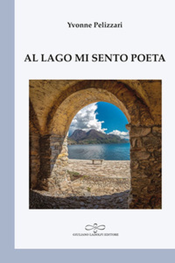 Al lago mi sento poeta - Librerie.coop Al lago mi sento poeta - Librerie.coop