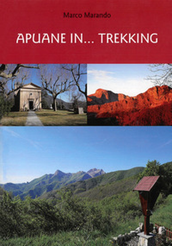 Apuane in... trekking - Librerie.coop Apuane in... trekking - Librerie.coop