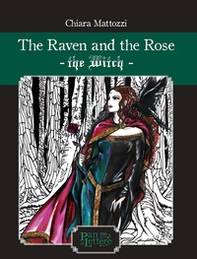 The raven and the rose. The Witch - Librerie.coop
