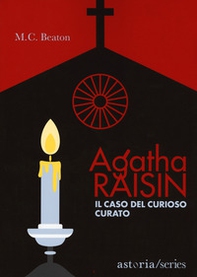 Il caso del curioso curato. Agatha Raisin - Librerie.coop Il caso del curioso curato. Agatha Raisin - Librerie.coop