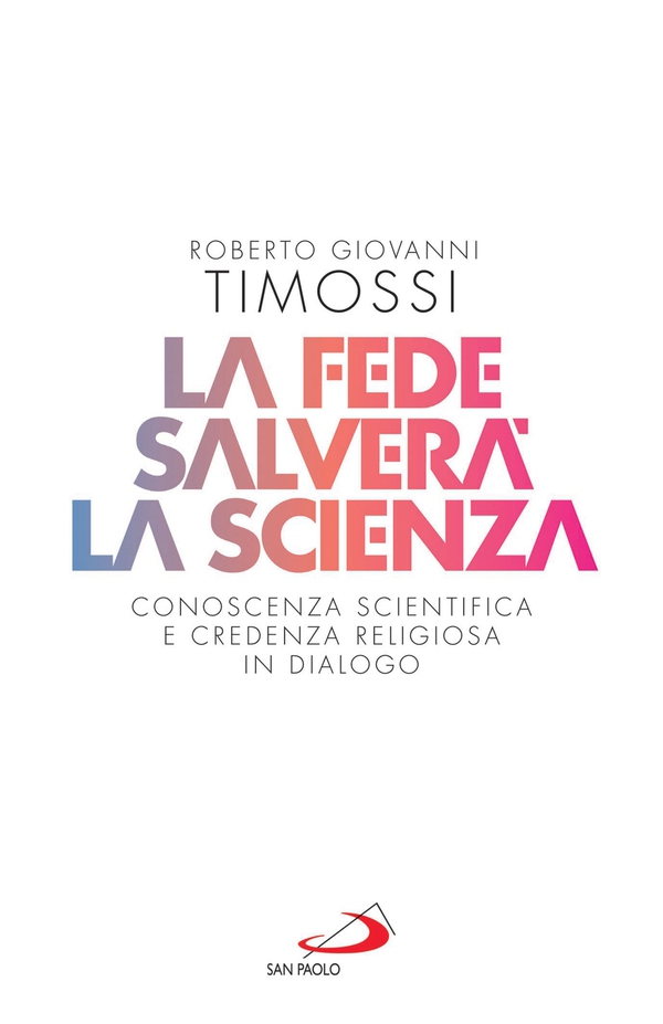 La fede salverà la scienza - Librerie.coop