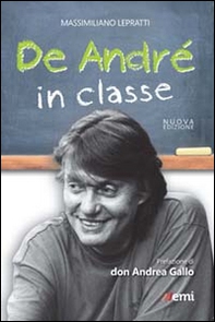 De André in classe. Proposta didattica a partire dalle canzioni di Faber - Librerie.coop De André in classe. Proposta didattica a partire dalle canzioni di Faber - Librerie.coop