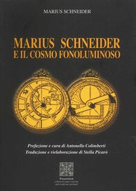 Marius Schneider e il cosmo fonoluminoso - Librerie.coop