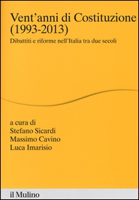 Vent'anni di Costituzione (1993-2013). Dibattiti e riforme nell'Italia tra due secoli - Librerie.coop