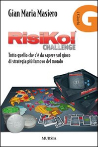 Risiko! Tutto quello che c'è da sapere sul gioco di strategia più famoso del mondo - Librerie.coop