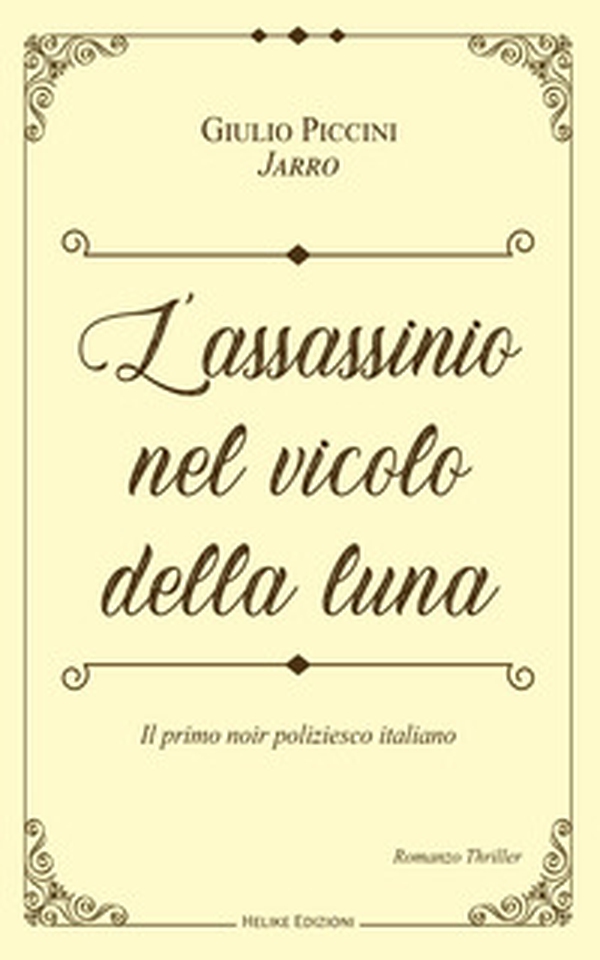 L'assassinio nel vicolo della luna. Le inchieste di Lucertolo - Vol. 1 - Librerie.coop L'assassinio nel vicolo della luna. Le inchieste di Lucertolo - Vol. 1 - Librerie.coop
