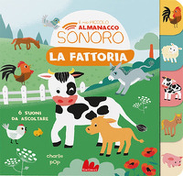 La fattoria. Il mio piccolo almanacco sonoro - Librerie.coop La fattoria. Il mio piccolo almanacco sonoro - Librerie.coop