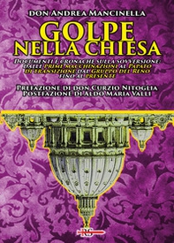 Golpe nella Chiesa. Documenti e cronache sulla sovversione: dalle prime macchinazioni al Papato di transizione, dal Gruppo del Reno fino al presente - Librerie.coop