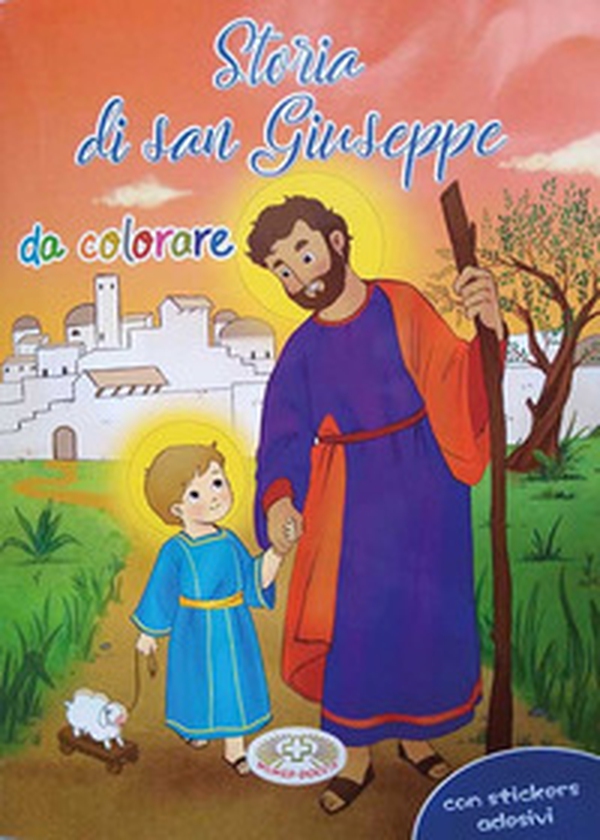 Storia di san Giuseppe da colorare. Con adesivi - Librerie.coop Storia di san Giuseppe da colorare. Con adesivi - Librerie.coop